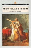 Neo-Classicism (Penguin Style and Civilization) by Hugh Honour