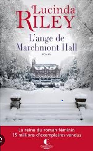 L'ange de Marchmont Hall by Lucinda Riley