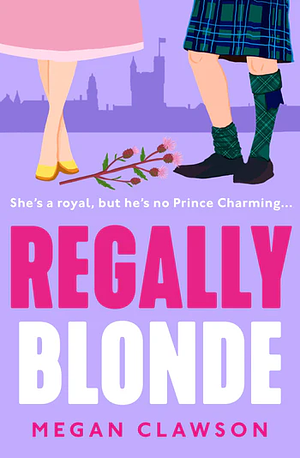 Regally Blonde by Megan Clawson