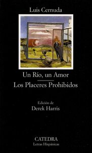 Un Rio, un Amor, Los Placeres Prohibidos by Luis Cernuda