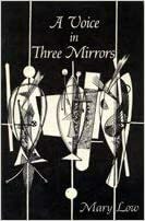 A Voice in Three Mirrors by Mary Low