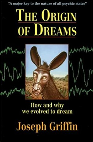 The Origin Of Dreams by Joseph Griffin