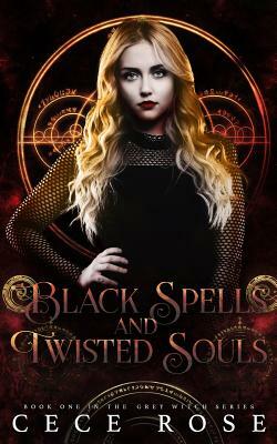 Black Spells and Twisted Souls by Cece Rose