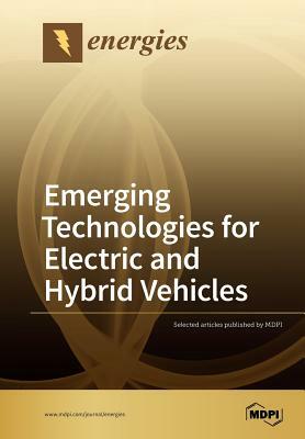 Emerging Technologies for Electric and Hybrid Vehicles by 