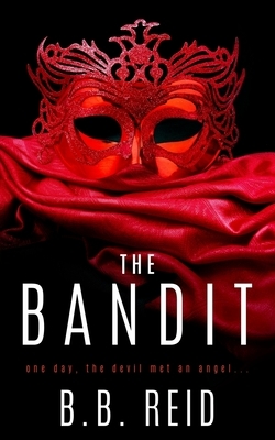 The Bandit by B. B. Reid