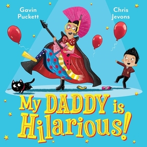 My Daddy Is Hilarious by Gavin Puckett