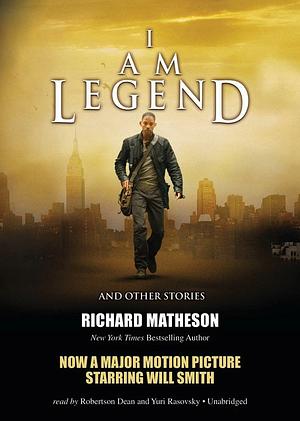 I Am Legend: and Other Stories by Richard Matheson