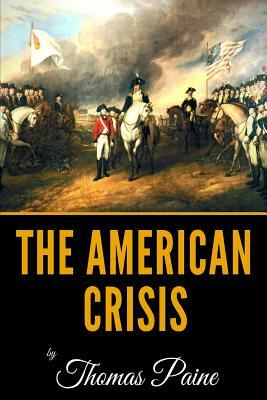 The American Crisis by Thomas Paine by Thomas Paine