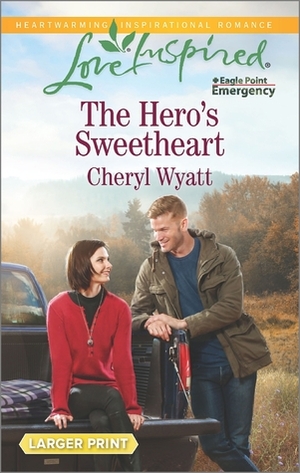 The Hero's Sweetheart by Cheryl Wyatt
