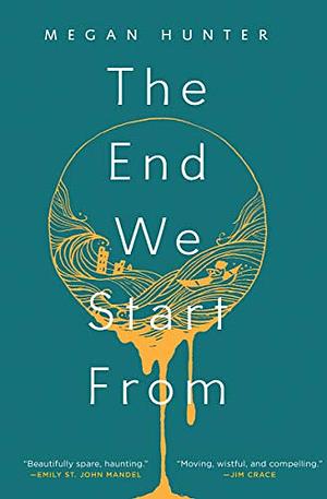 The End We Start From by Megan Hunter