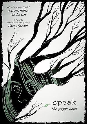 Speak: The Graphic Novel by Laurie Halse Anderson