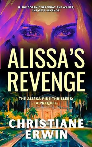 Alissa's Revenge by Christiane Erwin