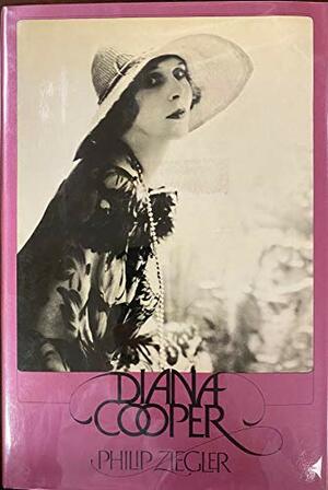 Diana Cooper: A Biography by Philip Ziegler