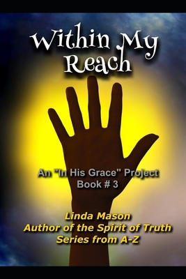 Within My Reach: An In HGP Book # 3 by Linda C. Mason