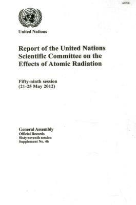 Report of the United Nations Scientific Committee on the Effects of Atomic Radiation by United Nations