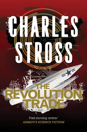 The Revolution Trade: The Revolution Business / The Trade of Queens - A Merchant Princes Omnibus by Charles Stross