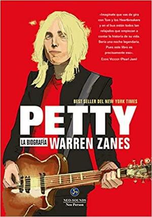 Petty: La Biografía by Warren Zanes