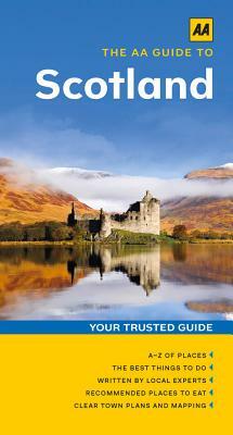 The AA Guide to Scotland by AA Publishing