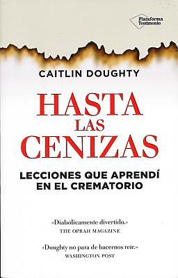 Hasta Las Cenizas by Caitlin Doughty