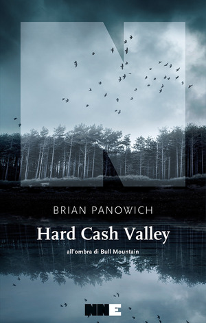 Hard Cash Valley. All'ombra di Bull Mountain by Brian Panowich