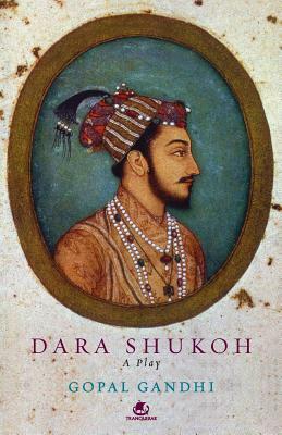 Dara Shukoh by Gopal Gandhi