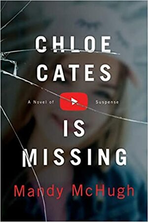 Chloe Cates Is Missing by Mandy McHugh