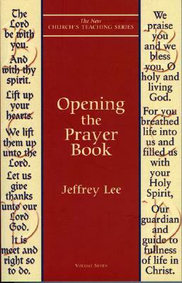 Opening the Prayer Book by Jeffrey Lee