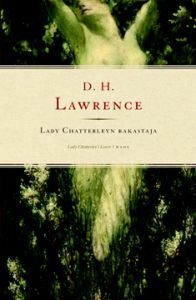 Lady Chatterleyn rakastaja by D.H. Lawrence