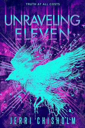 Unraveling Eleven by Jerri Chisholm