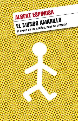 El mundo amarillo by Albert Espinosa