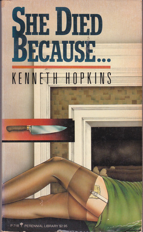 She Died Because ... by Kenneth Hopkins