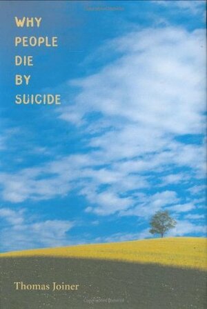 Why People Die by Suicide by Thomas E. Joiner