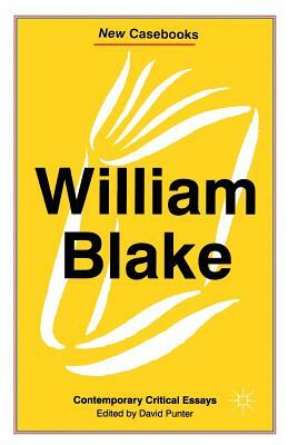 William Blake: Contemporary Critical Essays by David Punter