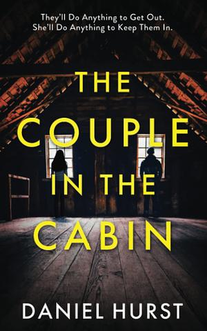 The Couple in the Cabin by Daniel Hurst