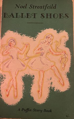 Ballet Shoes by Noel Streatfeild