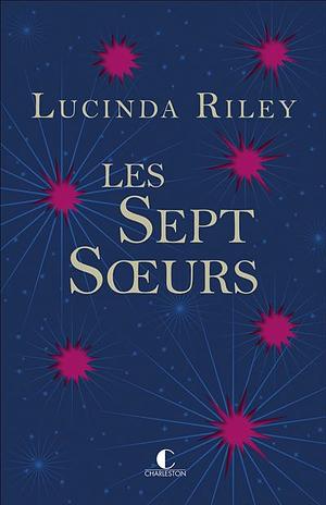 Les Sept Soeurs: Maia by Lucinda Riley