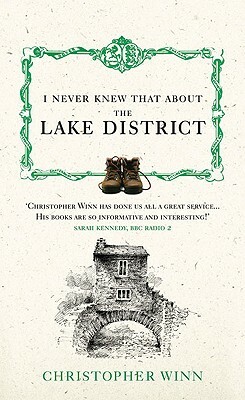 I Never Knew That about the Lake District by Christopher Winn