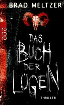 Das Buch Der Lügen by Brad Meltzer, Ulrike Thiesmeyer, Susanne Goga-Klinkenberg