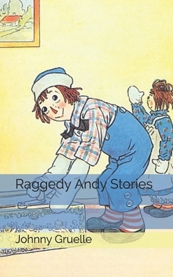 Raggedy Andy Stories by Johnny Gruelle