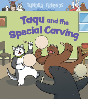 Taqu and the Special Carving: English Edition by Inhabit Education Books Inc