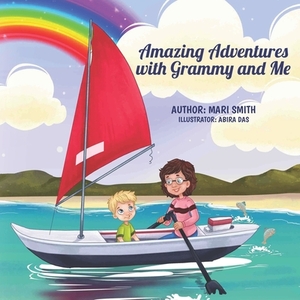 Amazing Adventures With Grammy and Me by Mari K. Smith