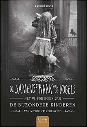 De samenspraak van de vogels by Ransom Riggs