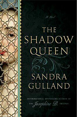 The Shadow Queen by Sandra Gulland