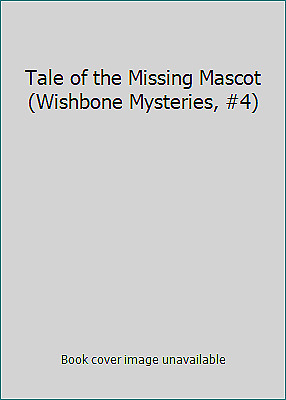 Tale Of The Missing Mascot by Alexander Steele
