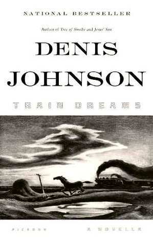 Train Dreams by Denis Johnson