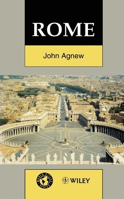 Rome by John A. Agnew