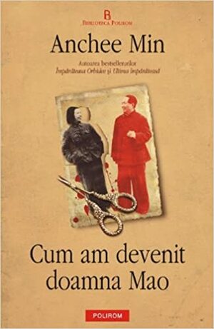 Cum am devenit Doamna Mao by Anchee Min