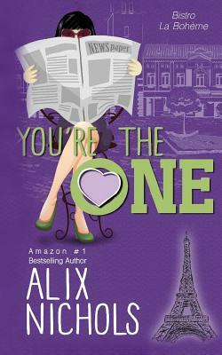 You're the One by Alix Nichols