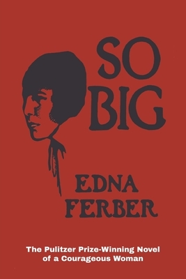 So Big by Edna Ferber