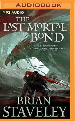 The Last Mortal Bond by Brian Staveley